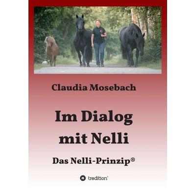 Im Dialog mit Nelli, Taschenbuch von Claudia Mosebach, Tredition, 978-3-7482-9139-8