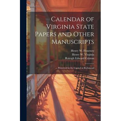 Calendar of Virginia State Papers and Other Manuscripts: ... Preserved in the Capitol at Richmond, Taschenbuch von William Pitt Palmer,Henry W.