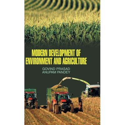 Modern Development of Environment and Agriculture, Gebundene Ausgabe von Govind Prasad, Discovery Publishing House Pvt Ltd, 978-93-5056-107-2