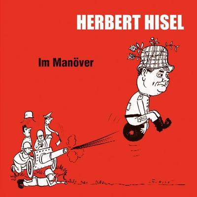 Im Manöver - Herbert Hisel, Audio, 4066004962863