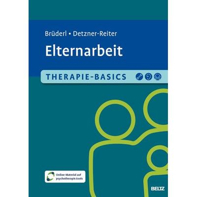 Therapie-Basics Elternarbeit, Set von Leokadia Brüderl,Ulrike Detzner-Reiter, Beltz Verlagsgruppe GmbH & Co. KG, 978-3-621-29126-2
