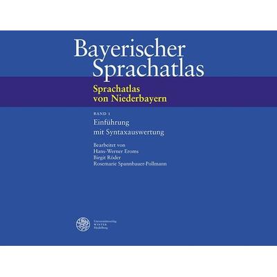 Sprachatlas von Niederbayern (SNiB) / Einführung mit Syntaxauswertung, Gebundene Ausgabe von Robert Hinderling,Werner König,Ludwig M.