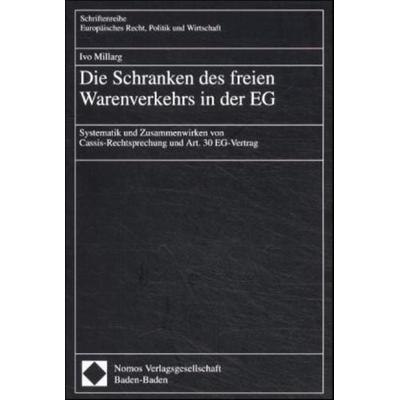 Die Schranken des freien Warenverkehrs in der EG, Taschenbuch von Ivo Millarg, Nomos, 978-3-7890-7263-5