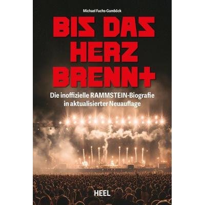 Bis das Herz brennt (Aktualisierte Neuauflage) -