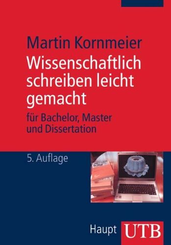 Martin Kornmeier - Wissenschaftlich schreiben leicht gemacht. Für Bachelor, Master und Dissertation - Preis vom 30.09.2026 09:01:18 h