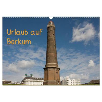 Urlaub auf Borkum (Wandkalender 2026 DIN A3 quer), CALVENDO Monatskalender