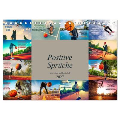 Positive Sprüche - Motivation und Basketball (Tischkalender 2027 DIN A5 quer), CALVENDO Monatskalender