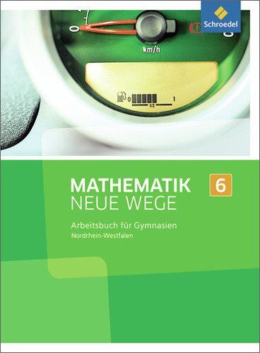 Mathematik Neue Wege SI - Ausgabe 2013 für Nordrhein-Westfalen: Arbeitsbuch 6: Sekundarstufe 1. Ausgabe 2013 - Preis vom 30.09.2026 09:01:18 h
