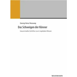 Das Schweigen der Könner, Fachbücher von Georg Hans Neuweg