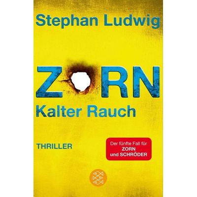 Zorn - Kalter Rauch / Hauptkommissar Claudius Zorn Band 5, Taschenbuch von Stephan Ludwig, Fischer Taschenbuch Verlag, 978-3-596-03192-4