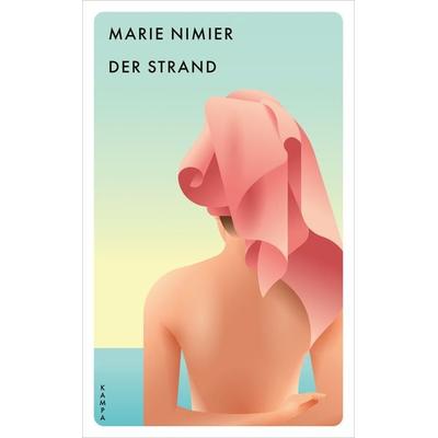 Der Strand, Taschenbuch von Marie Nimier, Kampa Verlag, 978-3-311-15071-8