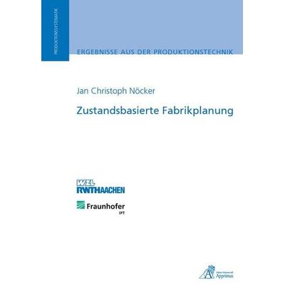 Zustandsbasierte Fabrikplanung, Taschenbuch von Jan Christoph Nöcker, Apprimus, 978-3-86359-059-8