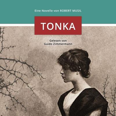 Tonka - Robert Musil, Audio, 9783969314852
