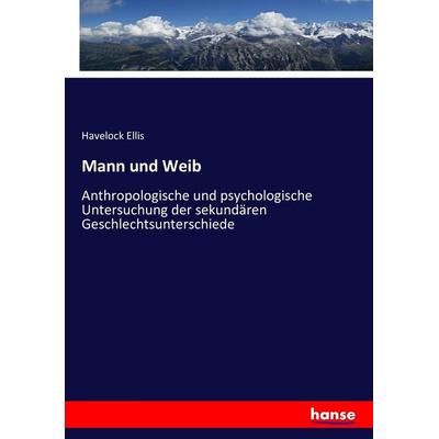 Mann und Weib, Taschenbuch von Havelock Ellis, Hansebooks, 978-3-7434-5814-7