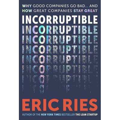 Incorruptible, Taschenbuch von Eric Ries, Penguin Books Ltd, 978-0-241-69202-8