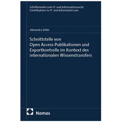 Schnittstelle von Open Access-Publikationen und Exportkontrolle im Kontext des internationalen, Fachbücher von Alexandra C. S. Zeller
