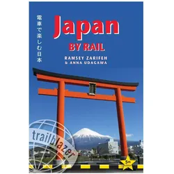 Japan by Rail: Includes Rail Route Guide and 30 City Guides, Ratgeber von Ramsey Zarifeh, Anna Udagawa
