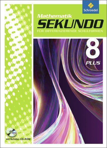 Martina Lenze - Sekundo plus - Mathematik für differenzierende Schulformen: Sekundo: Mathematik für differenzierende Schulformen - Ausgabe 2009: Schülerband 8 Plus mit CD-ROM - Preis vom 10.10.2026 11:48:34 h