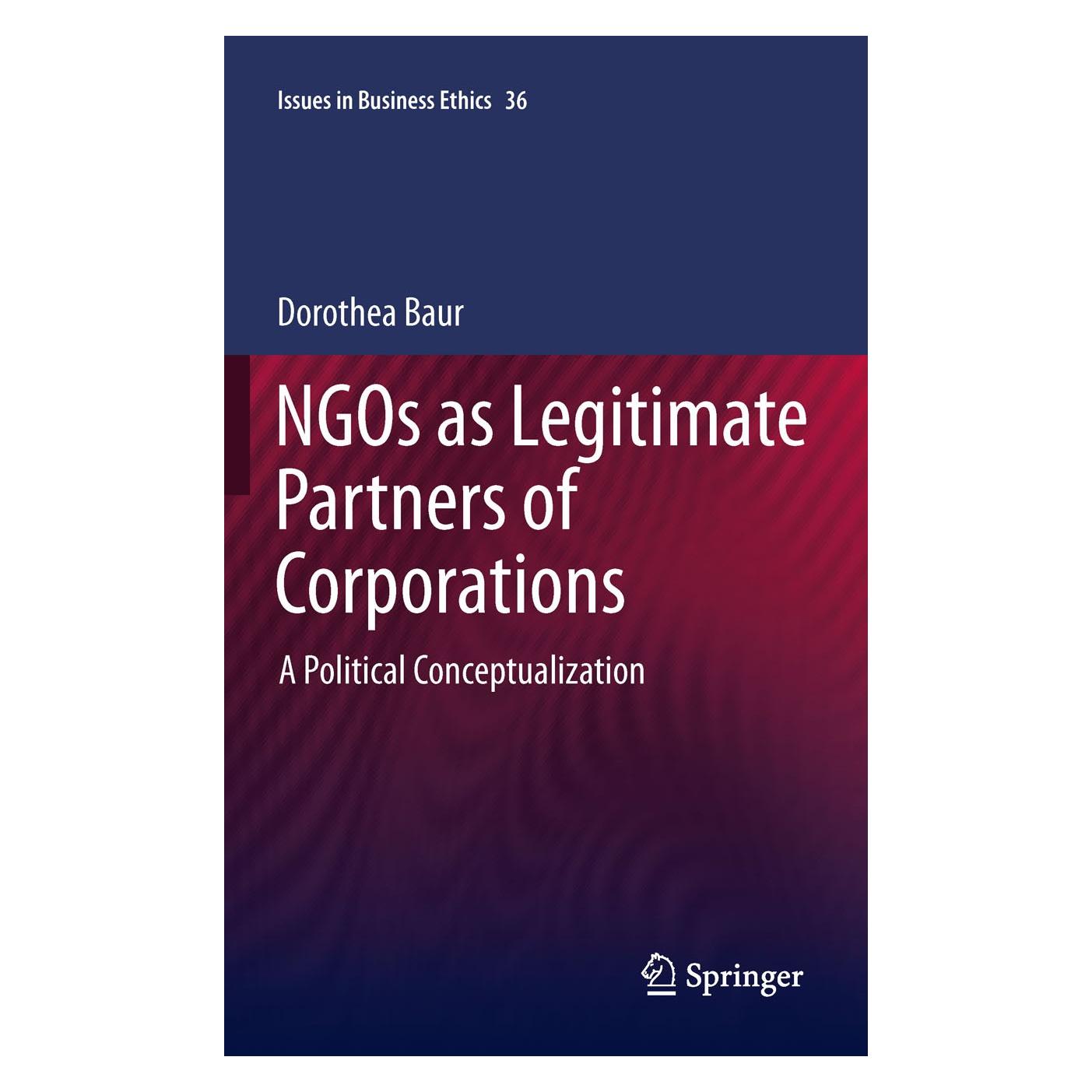 Springer NGOs as Legitimate Partners of Corporations (Englisch, Dorothea Baur, 2011) (9789400722538)