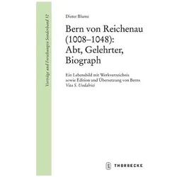 Bern von Reichenau (1008-1048): Abt, Gelehrter, Biograph, Fachbücher von Dieter Blume
