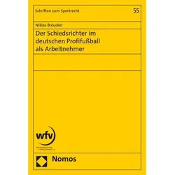 Der Schiedsrichter im deutschen Profifussball als Arbeitnehmer, Fachbücher von Niklas Breucker