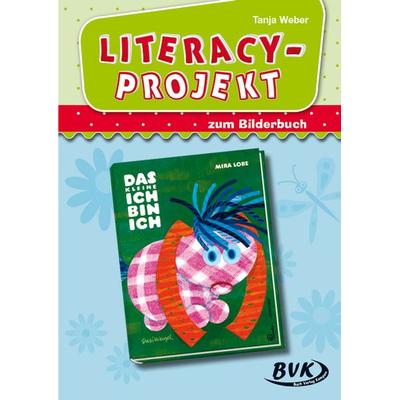 Literacy-Projekt zum Bilderbuch Das kleine Ich bin ich, Geheftet von Tanja Weber, BVK Buch Verlag Kempen GmbH, 978-3-86740-668-0
