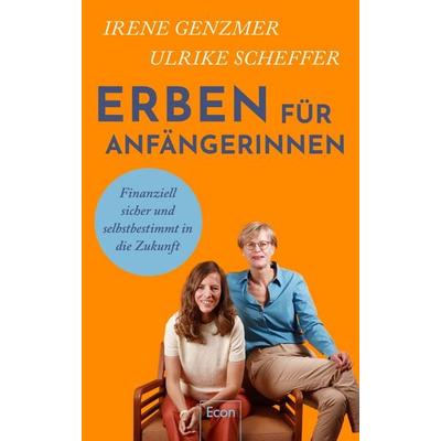 Erben für Anfängerinnen, Gebundene Ausgabe von Irene Genzmer,Ulrike Scheffer, Econ