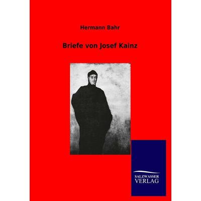 Briefe von Josef Kainz, Taschenbuch von Hermann Bahr, Salzwasser, 978-3-8460-0504-0