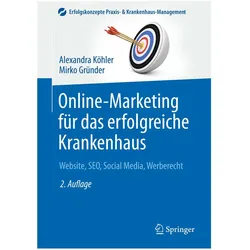 Online-Marketing für das erfolgreiche Krankenhaus, Fachbücher von Alexandra Köhler, Mirko Gründer