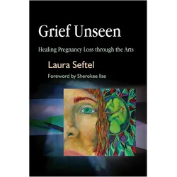 Grief Unseen, Ratgeber von Laura Seftel