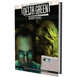 Delta Green - Black Sites (Abenteueranthologie), Belletristik von Dennis Detwiller, Shane Ivey, Caleb Stokes, Adam Scott Glancy