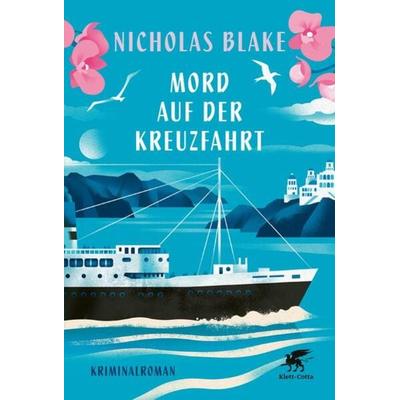Mord auf der Kreuzfahrt, Gebundene Ausgabe von Nicholas Blake, Klett Cotta, 978-3-608-98696-9