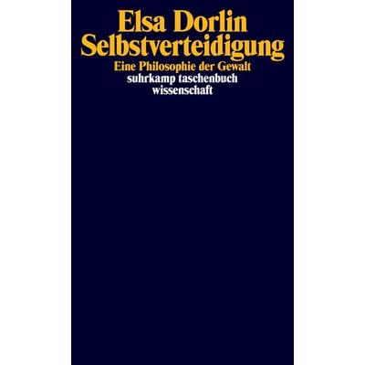 Selbstverteidigung, Taschenbuch von Elsa Dorlin, Suhrkamp, 978-3-518-29982-1