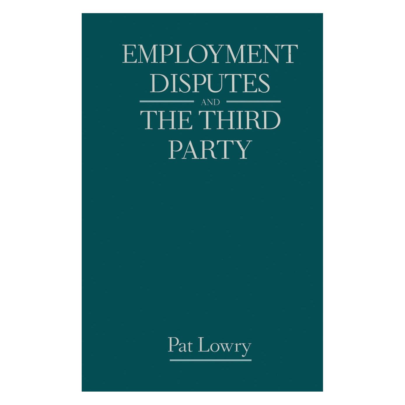 Palgrave Macmillan Uk Employment Disputes and the Third Party (Englisch, Hardcover, Pat Lowry) (9780333493724)