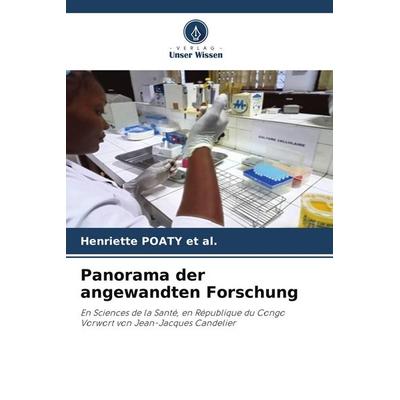 Panorama der angewandten Forschung, Taschenbuch von Henriette POATY et al., Verlag Unser Wissen, 978-620-9-12499-0