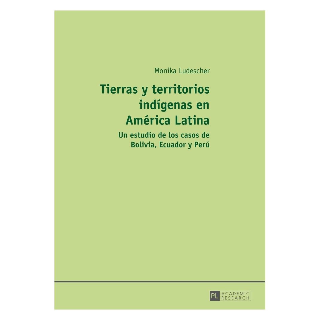 Peter Lang Tierras y territorios indígenas en América Latina (Spanisch, Softcover, Monika Ludescher) (56023980)