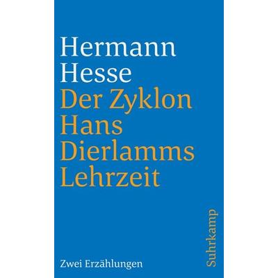 Der Zyklon und Hans Dierlamms Lehrzeit, Taschenbuch von Hermann Hesse, Suhrkamp, 978-3-518-37877-9