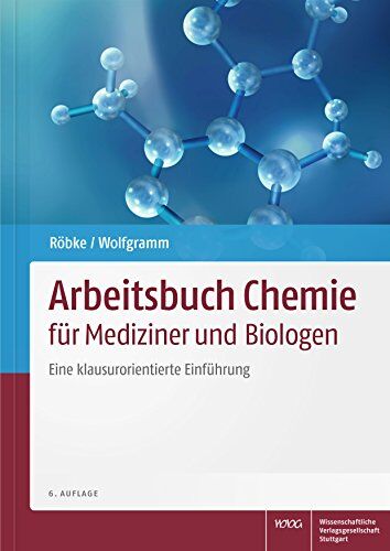 Dirk Röbke - Arbeitsbuch Chemie für Mediziner und Biologen: Eine klausurorientierte Einführung - Preis vom 12.10.2026 11:37:12 h