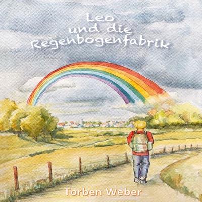 Leo und die Regenbogenfabrik - Torben Weber, Audio, 9783986467678