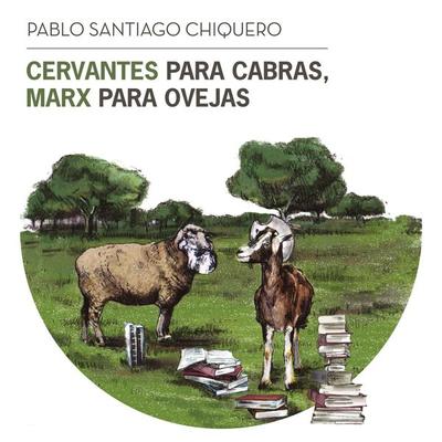 Cervantes para cabras, Marx para ovejas - Pablo Santiago Chiquero, Audio, 9789152154458