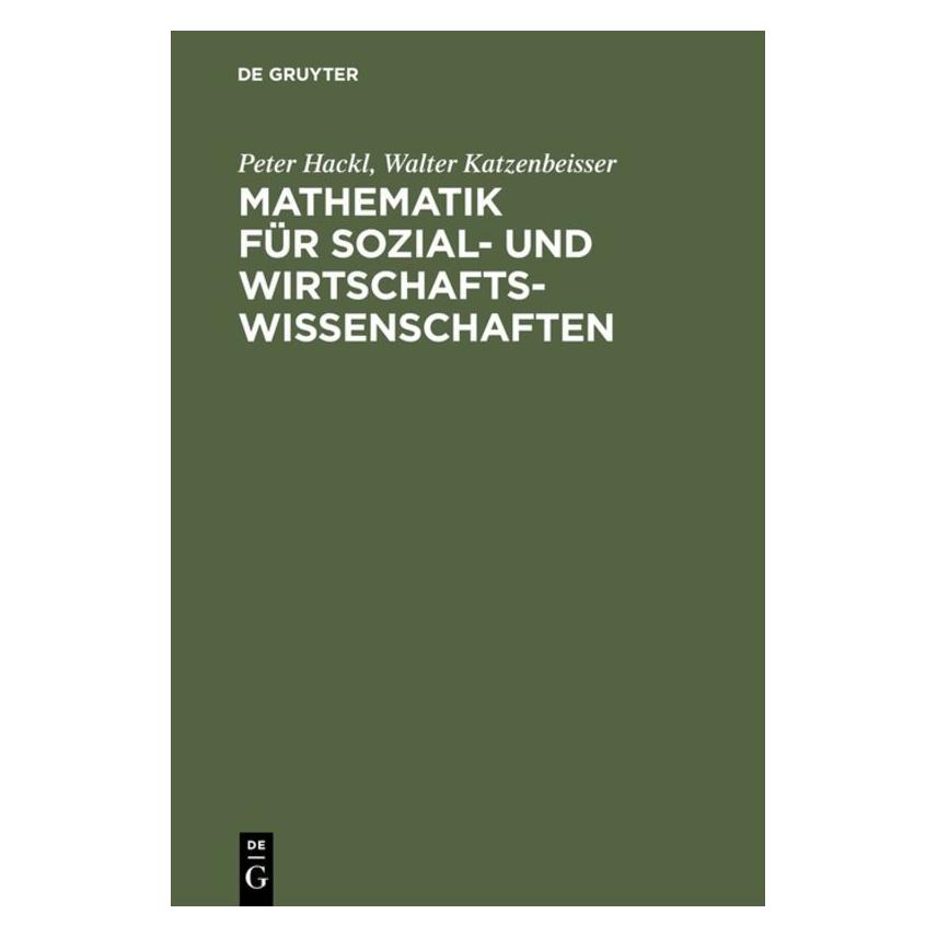 Oldenbourg Mathematik für Sozial- und Wirtschaftswissenschaften (Deutsch, Hardcover, Peter Hackl, Walter Katzenbeisser) (7269352)