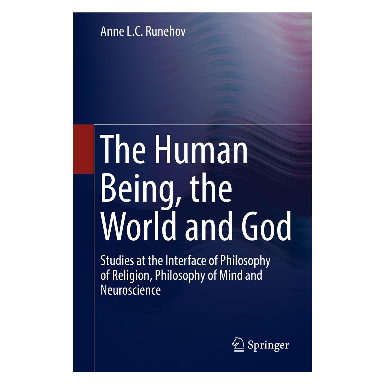 Springer Runehov:The Human Being, the World and (Englisch, Hardcover, Anne L.C. Runehov) (9783319443904)