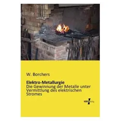 Elektro-Metallurgie, Fachbücher von W. Borchers