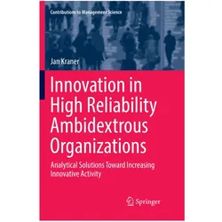 Innovation in High Reliability Ambidextrous Organizations, Fachbücher von Jan Kraner