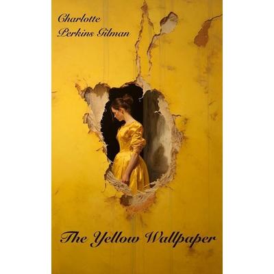 The Yellow Wallpaper, Taschenbuch von Charlotte Perkins Gilman, Filibooks Classics