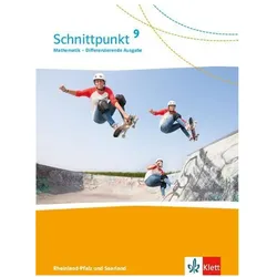 Schnittpunkt Mathematik 9. Schülerbuch Klasse 9. Differenzierende Ausgabe Rheinland-Pfalz und S, Schulbücher von Ernst Klett Verlag