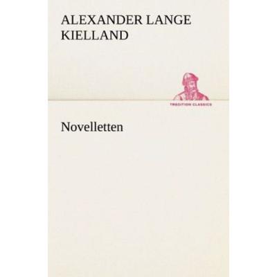 Novelletten, Taschenbuch von Alexander Lange Kielland, Tredition, 978-3-8424-0829-6
