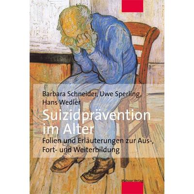 Suizidprävention im Alter, Set von Barbara Schneider,Uwe Sperling,Hans Wedler, Mabuse, 978-3-86321-003-8