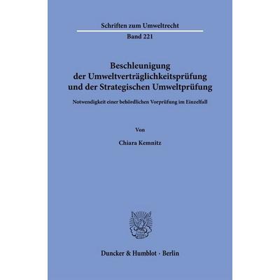 Beschleunigung der Umweltverträglichkeitsprüfung und der Strategischen Umweltprüfung, Taschenbuch von Chiara Kemnitz, Duncker & Humblot,