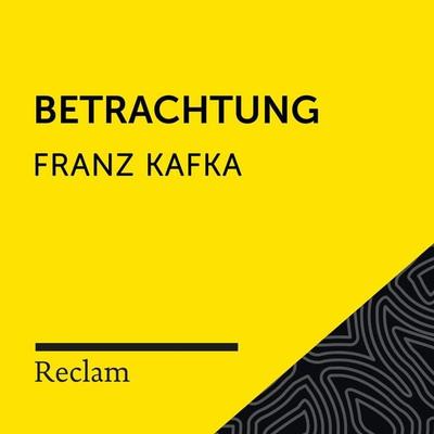 Kafka: Betrachtung - Franz Kafka, Audio, 4064066715205